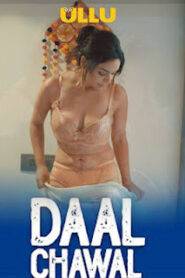 Daal Chawal – Part 1 (2025) UllU Original