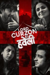 Lord Curzon Ki Haveli (2025) Hindi HDTS
