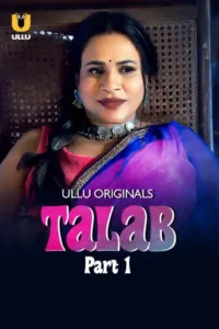 Talab – Part 1 (2025) UllU Original