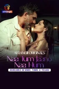 Naa Tum Jaano Naa Hum (2025) Atarangi Original