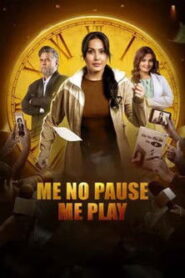 Me No Pause Me Play (2025) Hindi TC